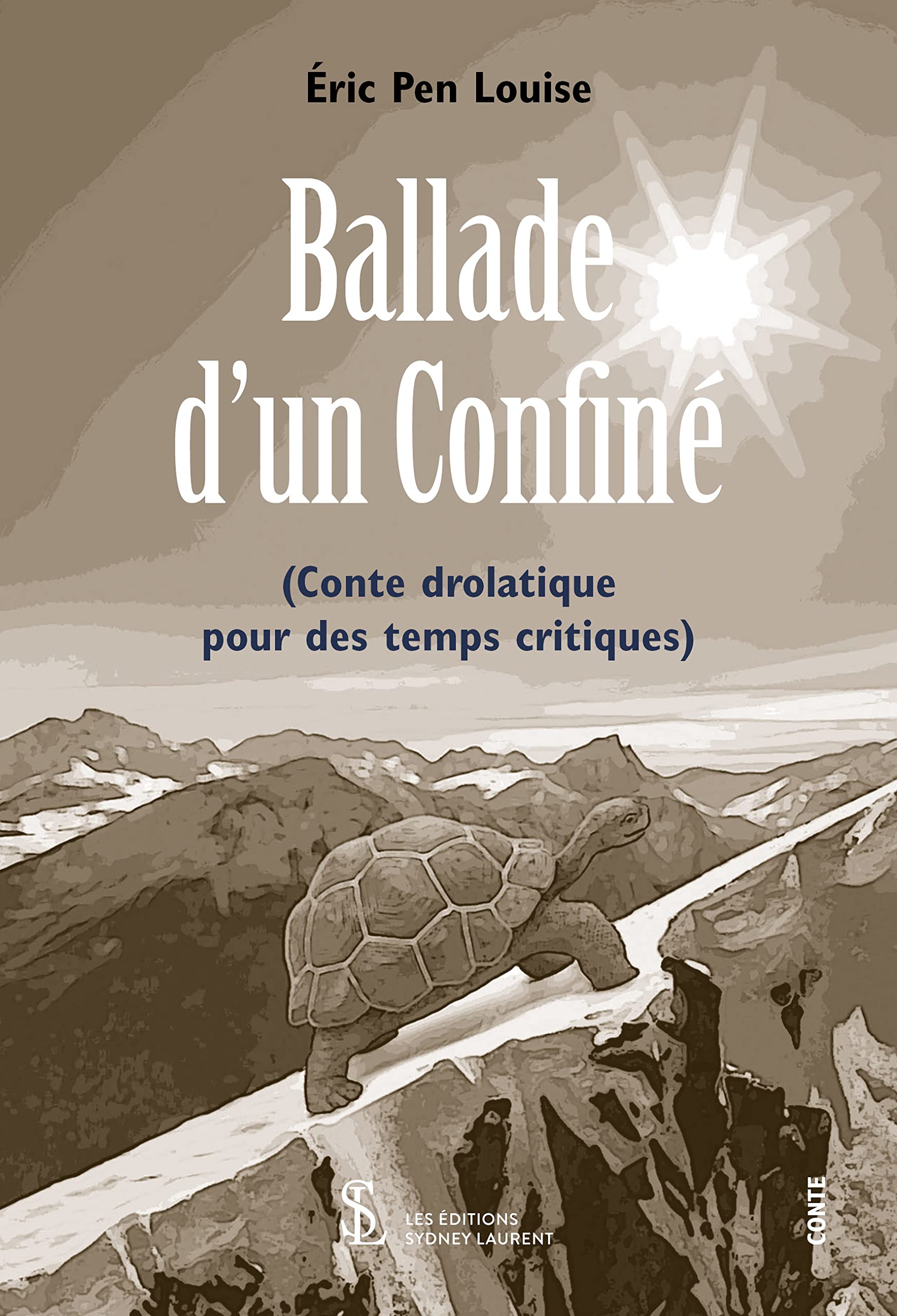 Ballade d’un Confiné: (Conte drolatique pour des temps critiques) book