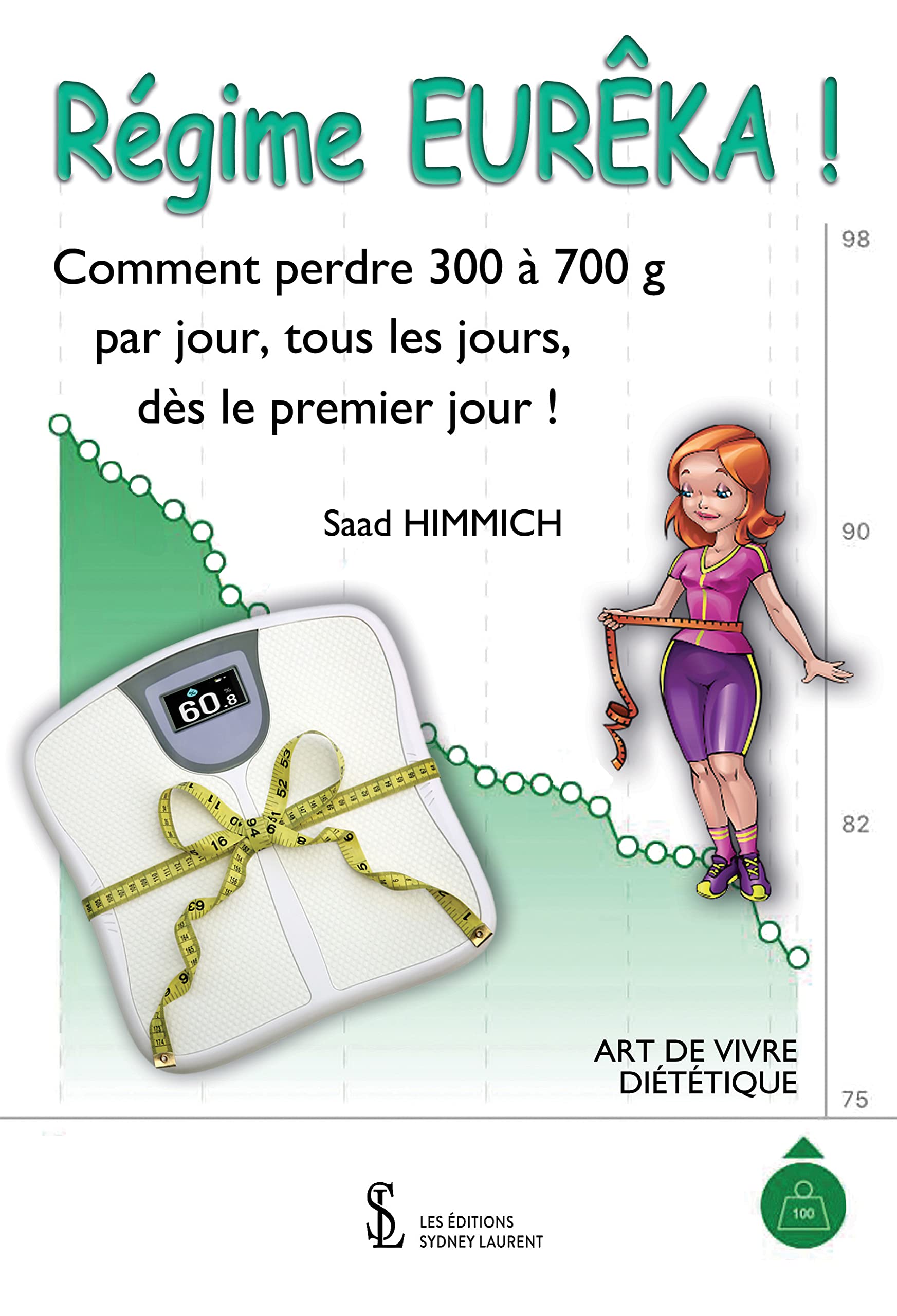 Régime Eurêka !: Comment perdre 300 à 700g par jour, tous les jours, dès le premier jour ! book