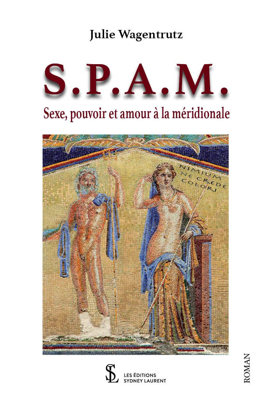 S.P.A.M.: Sexe, pouvoir et amour à la méridionale Books
