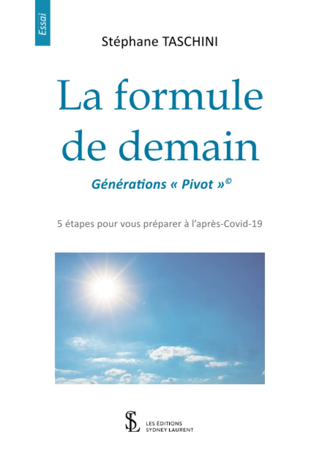La formule de demain Générations « Pivot »: 5 étapes pour vous préparer à l’après-Covid-19 book