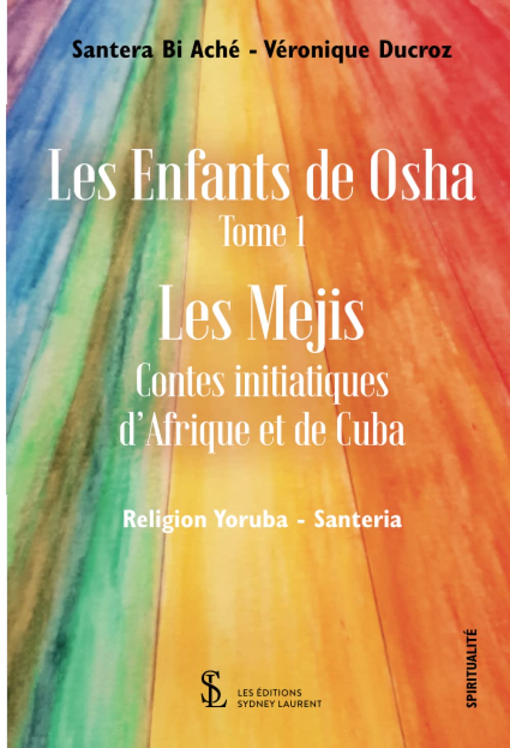 Les Enfants de Osha Tome 1: Les Mejis – Contes initiatiques d’Afrique et de Cuba book