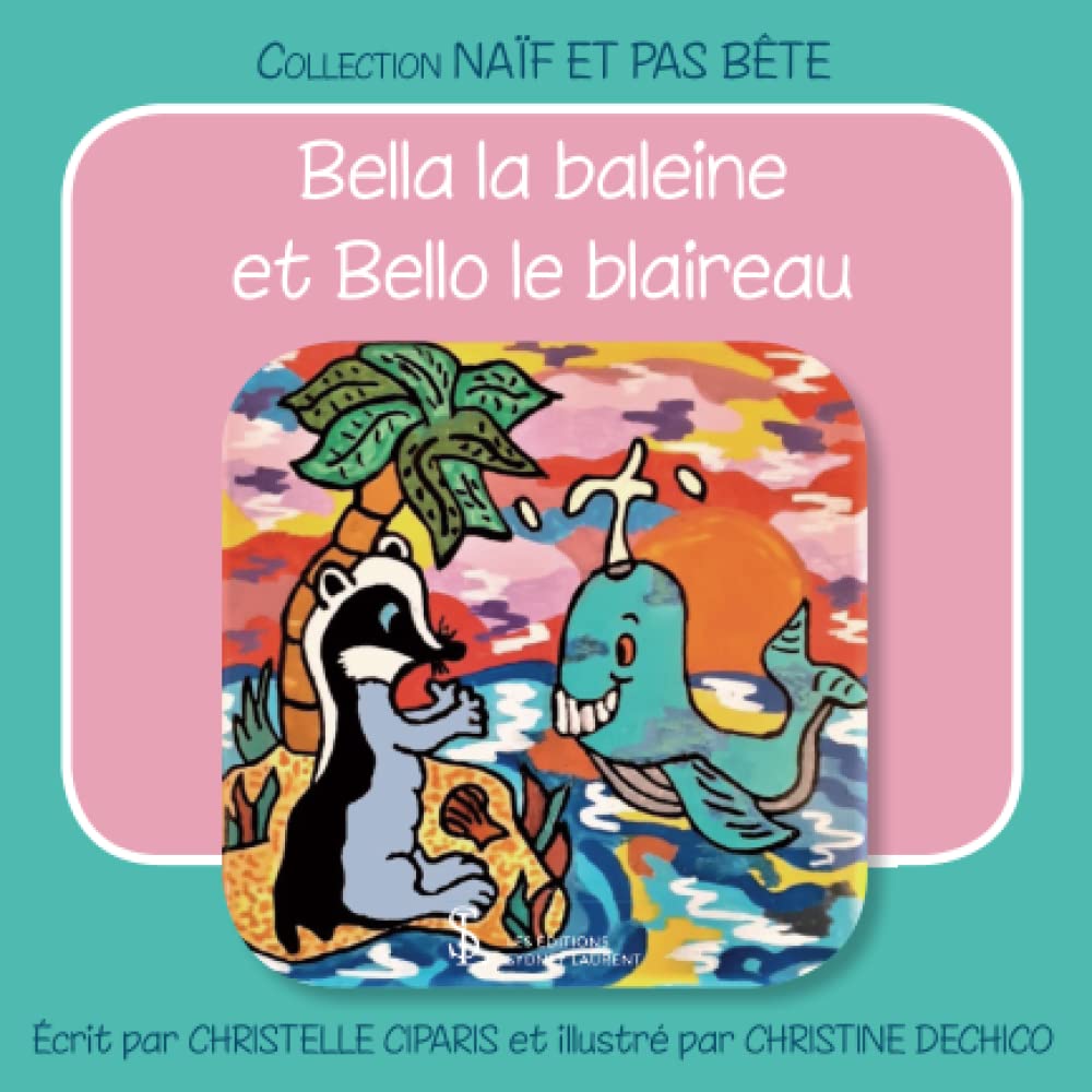 Bella la baleine et bello le blaireau book