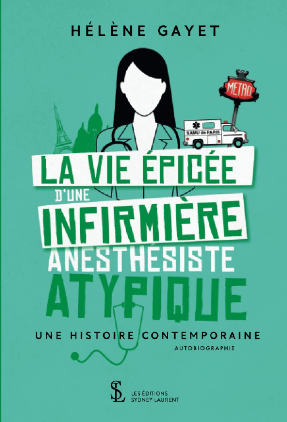 La vie épicée d'une infirmière anesthésiste atypique book