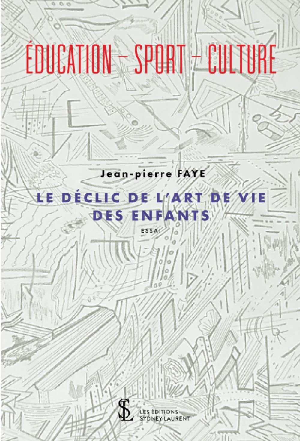 Éducation-Sport-Culture: le déclic de l'art de vie des enfants book