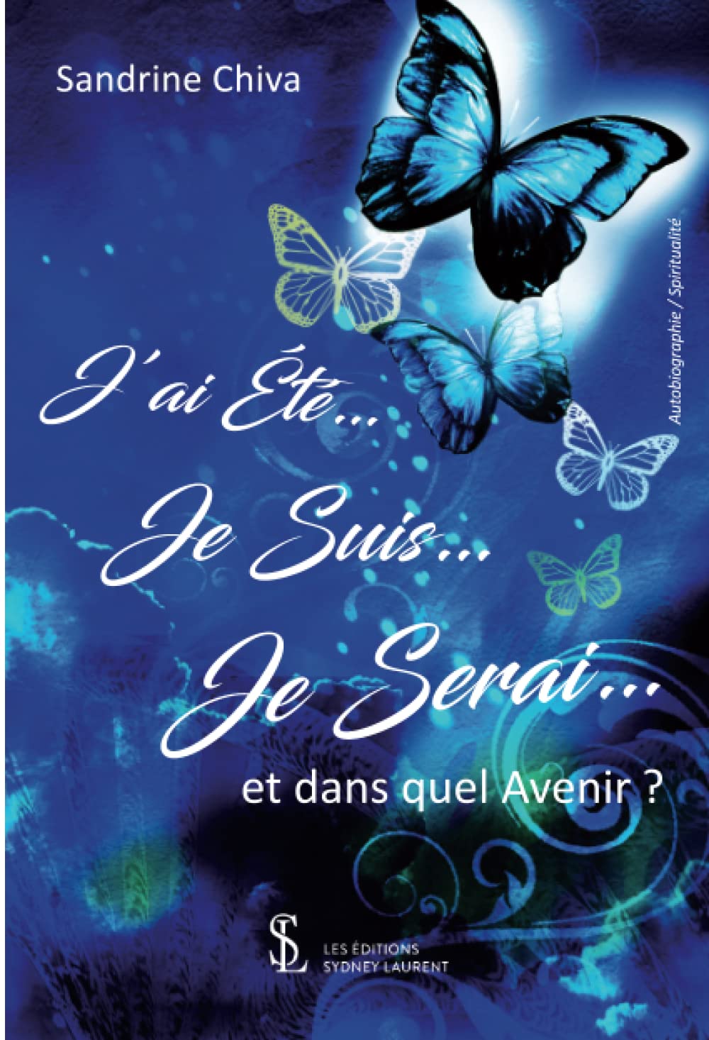 J’ai été… Je suis… Je serai… et dans quel avenir ? book