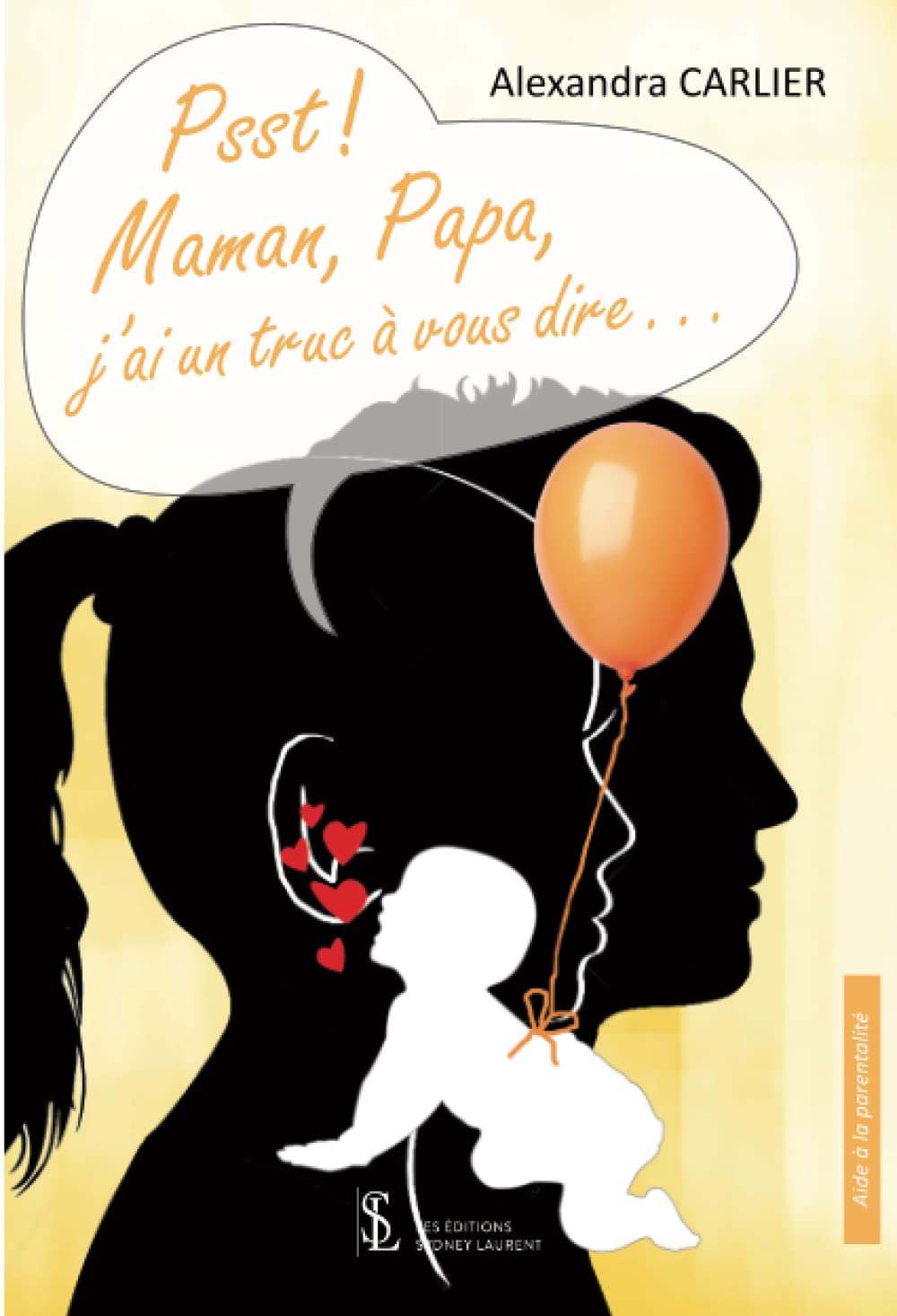 Psst ! Maman, Papa, j'ai un truc à vous dire book