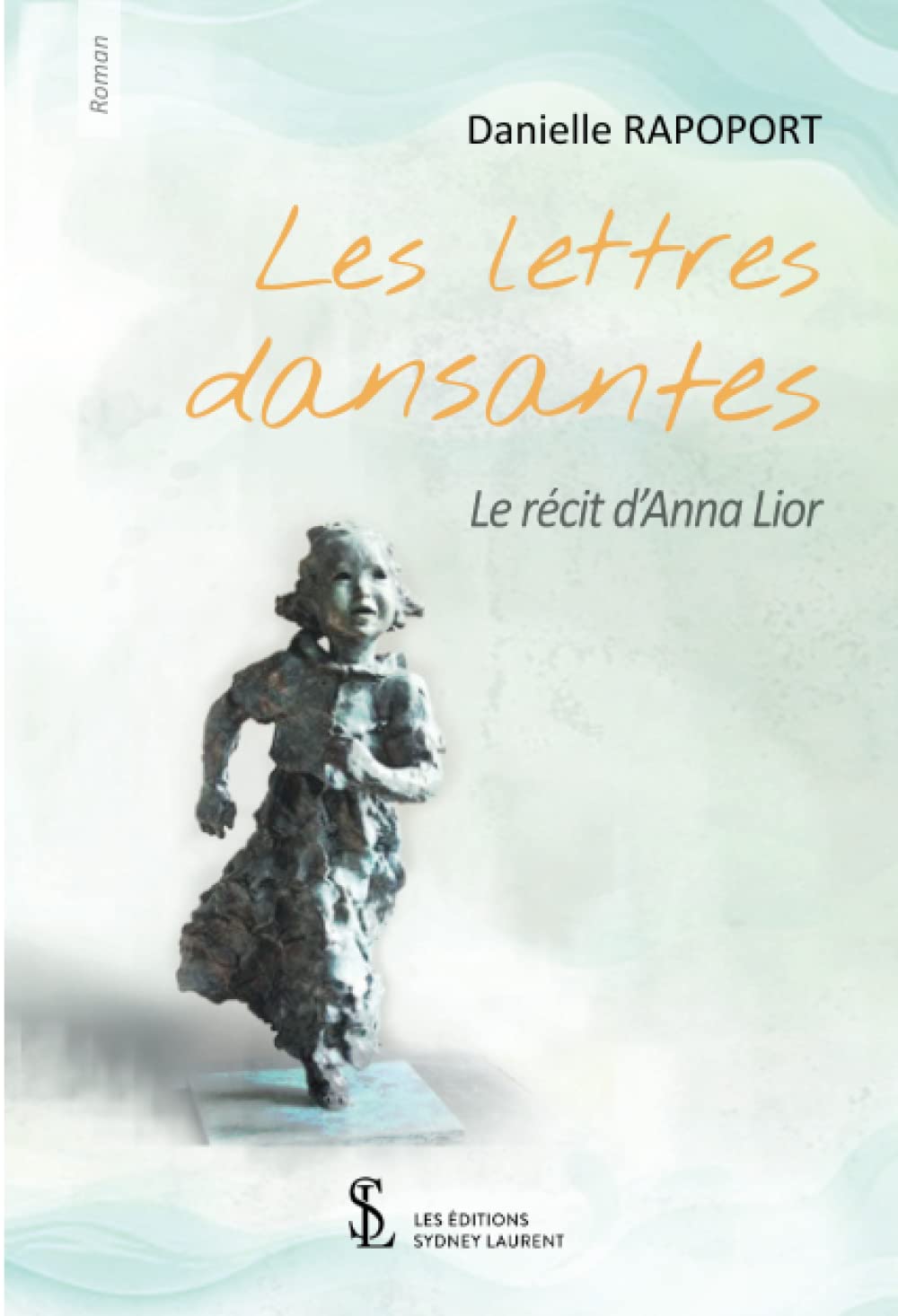 Les lettres dansantes: Le récit d’Anna Lior book