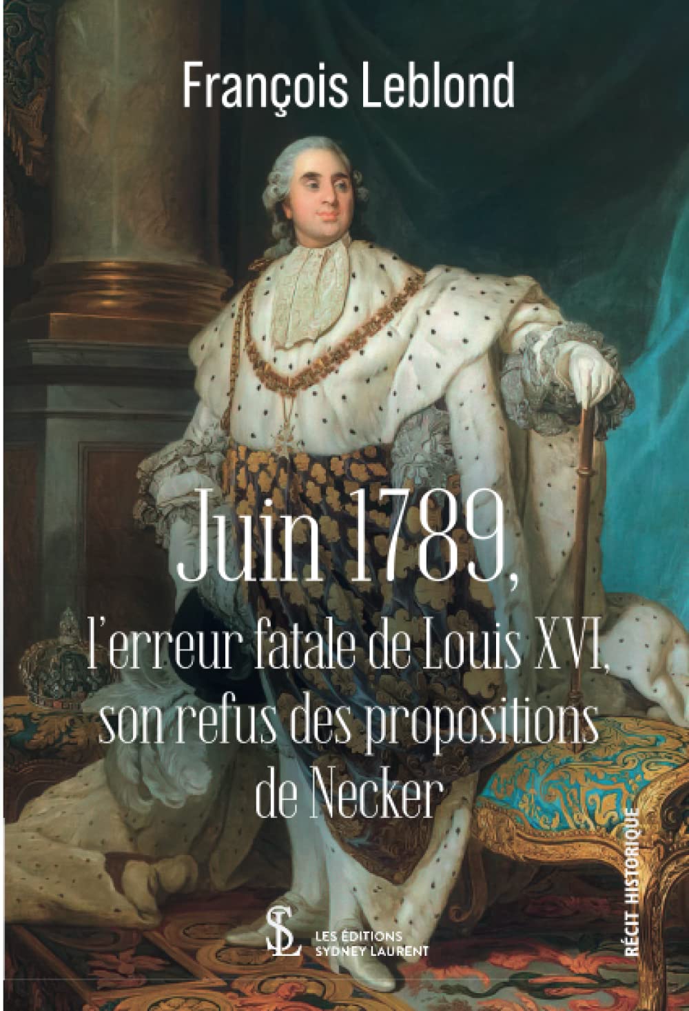 Juin 1789, l'erreur fatale de Louis XVI book