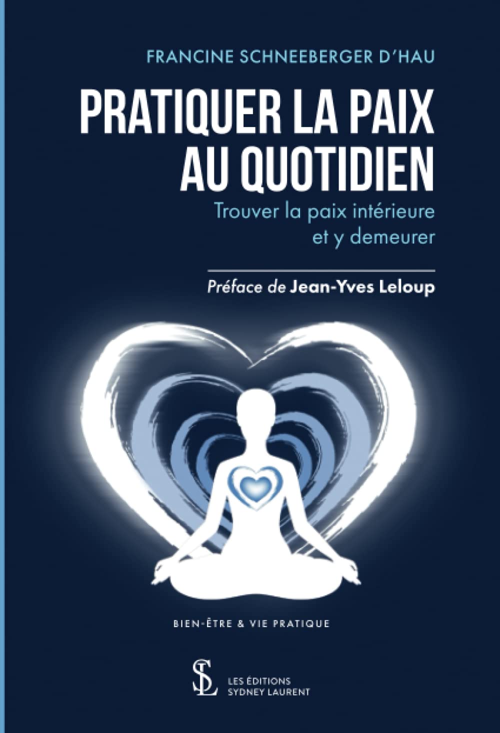 Pratiquer la paix au quotidien: Trouver la paix intérieure et y demeurer book