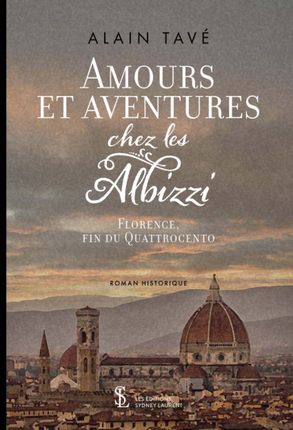 Amours et aventures chez les Albizzi Florence: fin du Quattrocento book