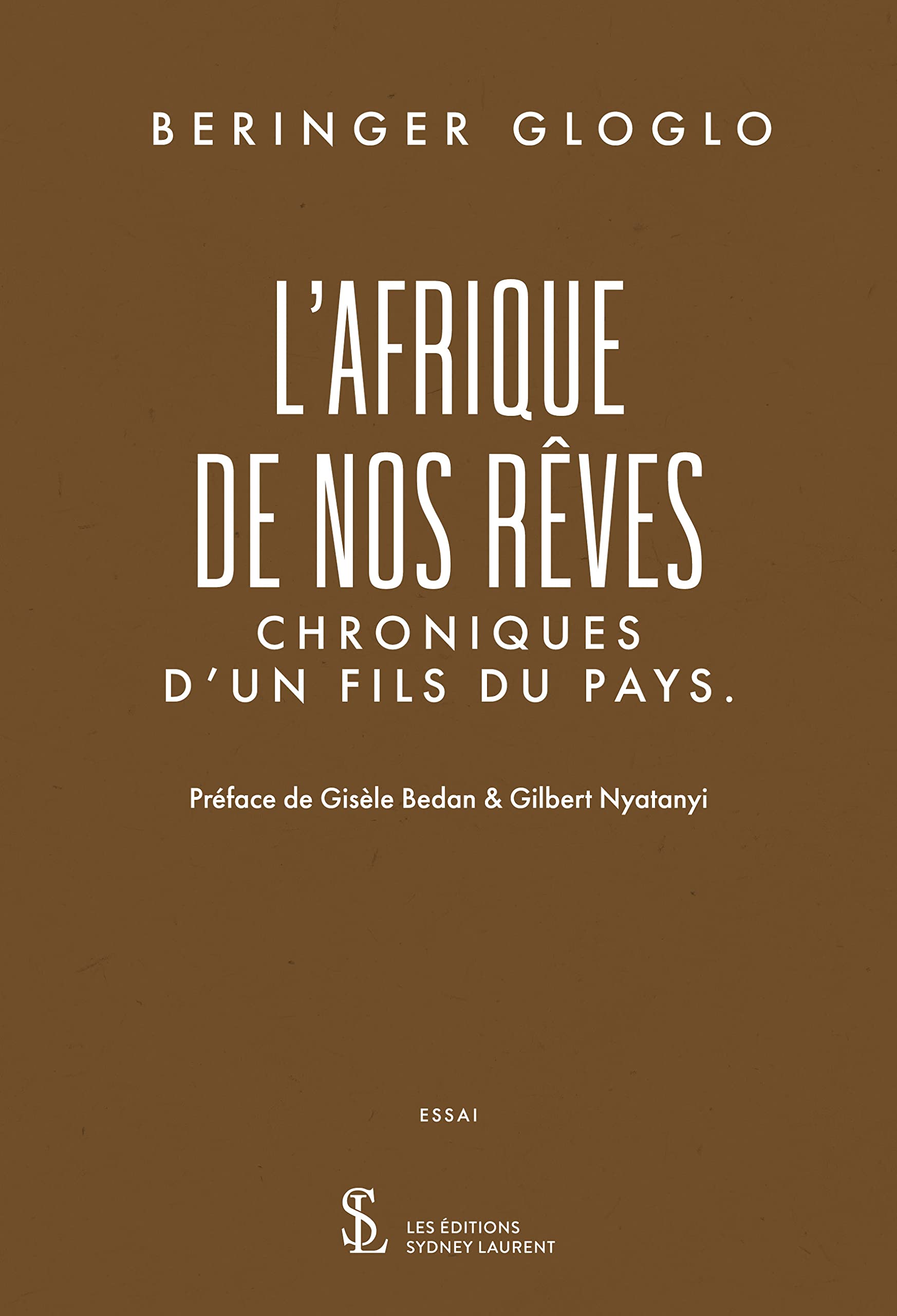 L'Afrique de nos rêves chroniques d'un fils du pays book