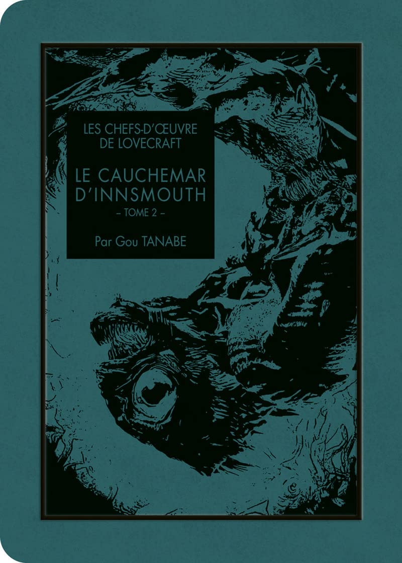 Les chefs-d'oeuvre de Lovecraft - Le cauchemar d'Innsmouth T02 book