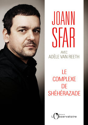 Le complexe de Shéhérazade Essays & Short Stories