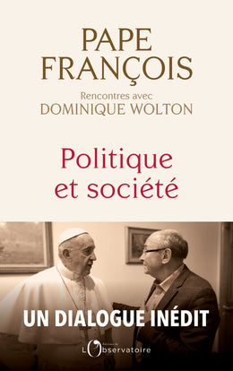 Politique et société : rencontres avec Dominique Wolton Books