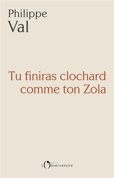 Product Image: Tu finiras clochard comme ton Zola