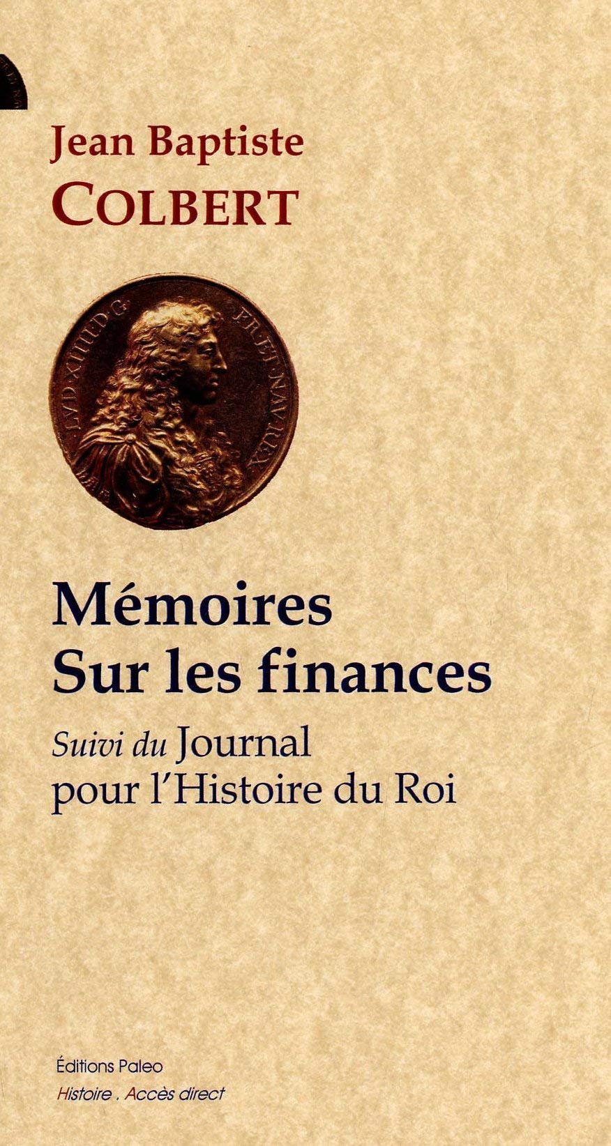 Mémoires sur les finances: Suivi de Journal pour l'histoire du roi book