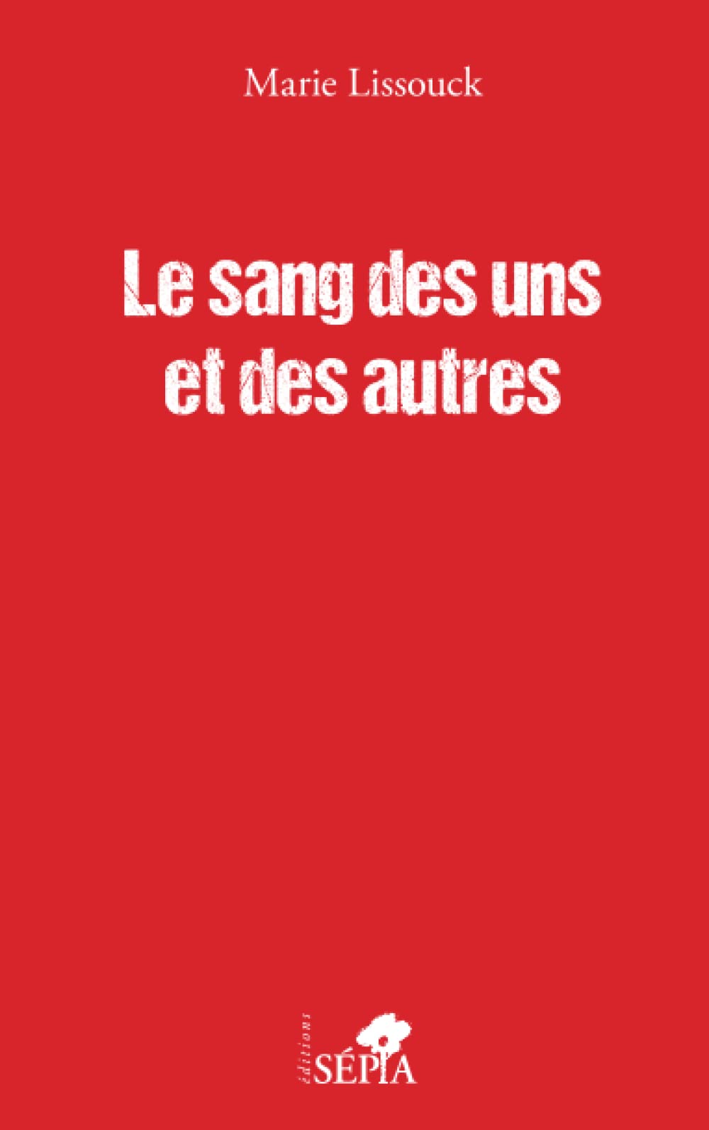 Le sang des uns et des autres book