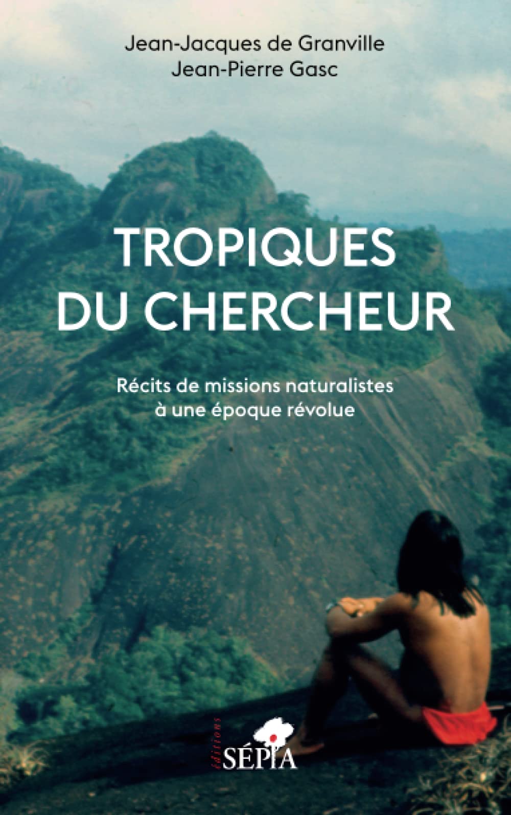 Tropiques du chercheur: Récits de missions naturalistes à une époque révolue book
