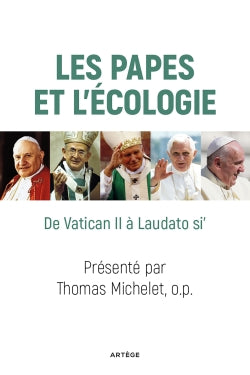 Les papes et l'écologie : 50 ans-50 textes : de Gaudium et spes à Laudato si', 1965-2015 Religion & Esotericism