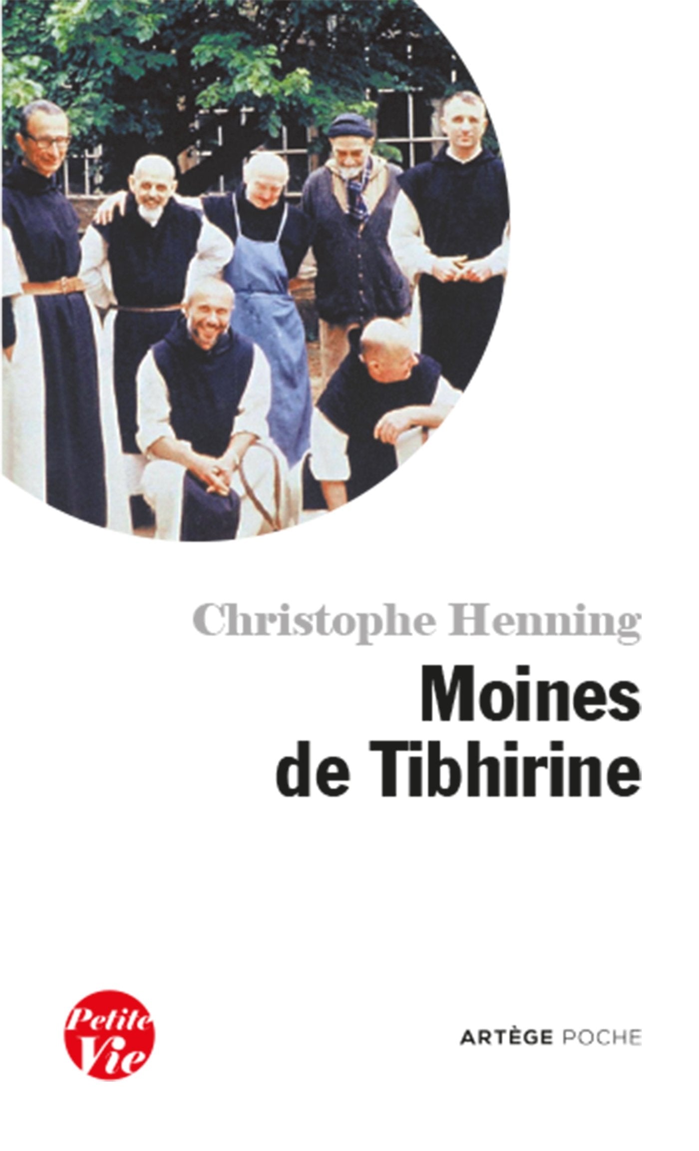Petite vie des moines de Tibhirine Religion & Esotericism