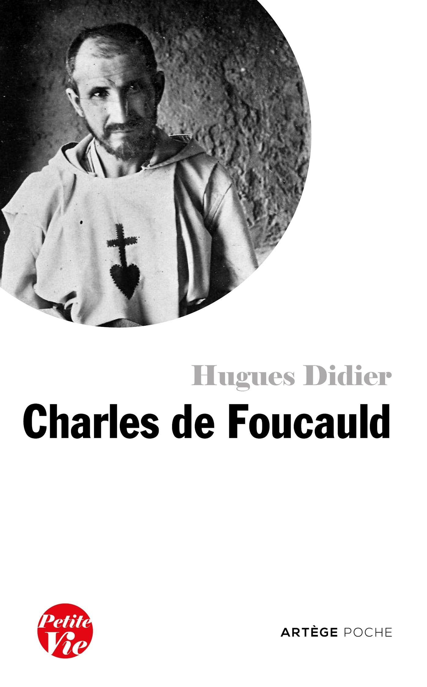 Petite vie de Charles de Foucauld Religion & Esotericism