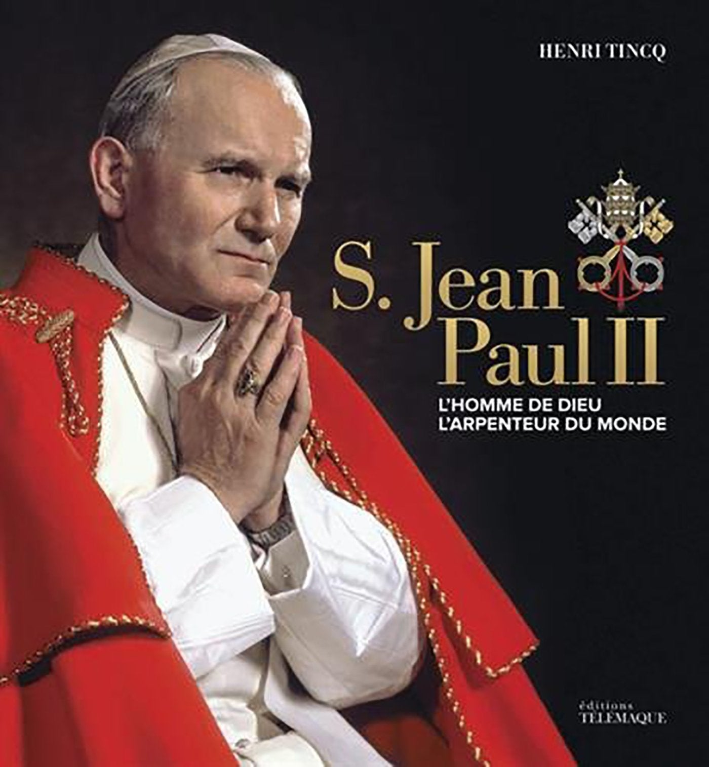 S. Jean-Paul II: L'homme de Dieu, l'arpenteur du monde Religion & Esotericism