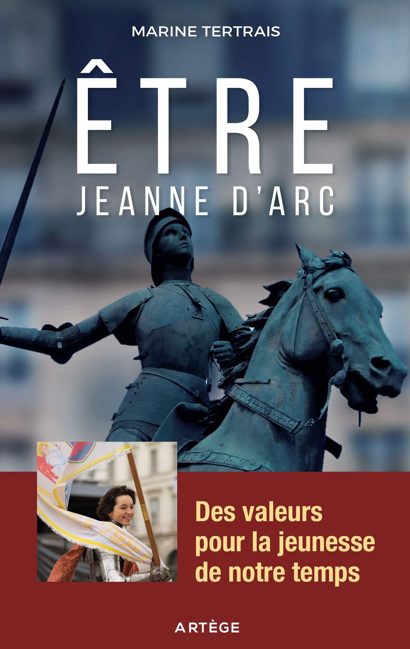 Être Jeanne d'Arc: Des valeurs pour la jeunesse de notre temps book