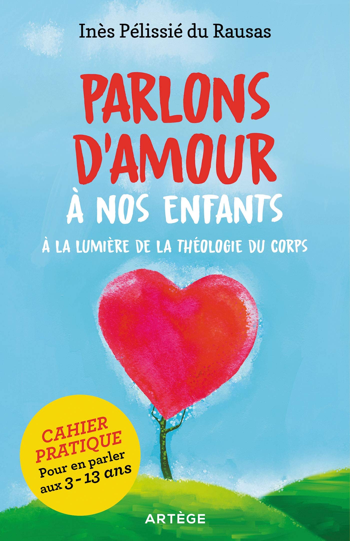 Parlons d'amour à nos enfants: A la lumière de la théologie du corps Religion & Esotericism