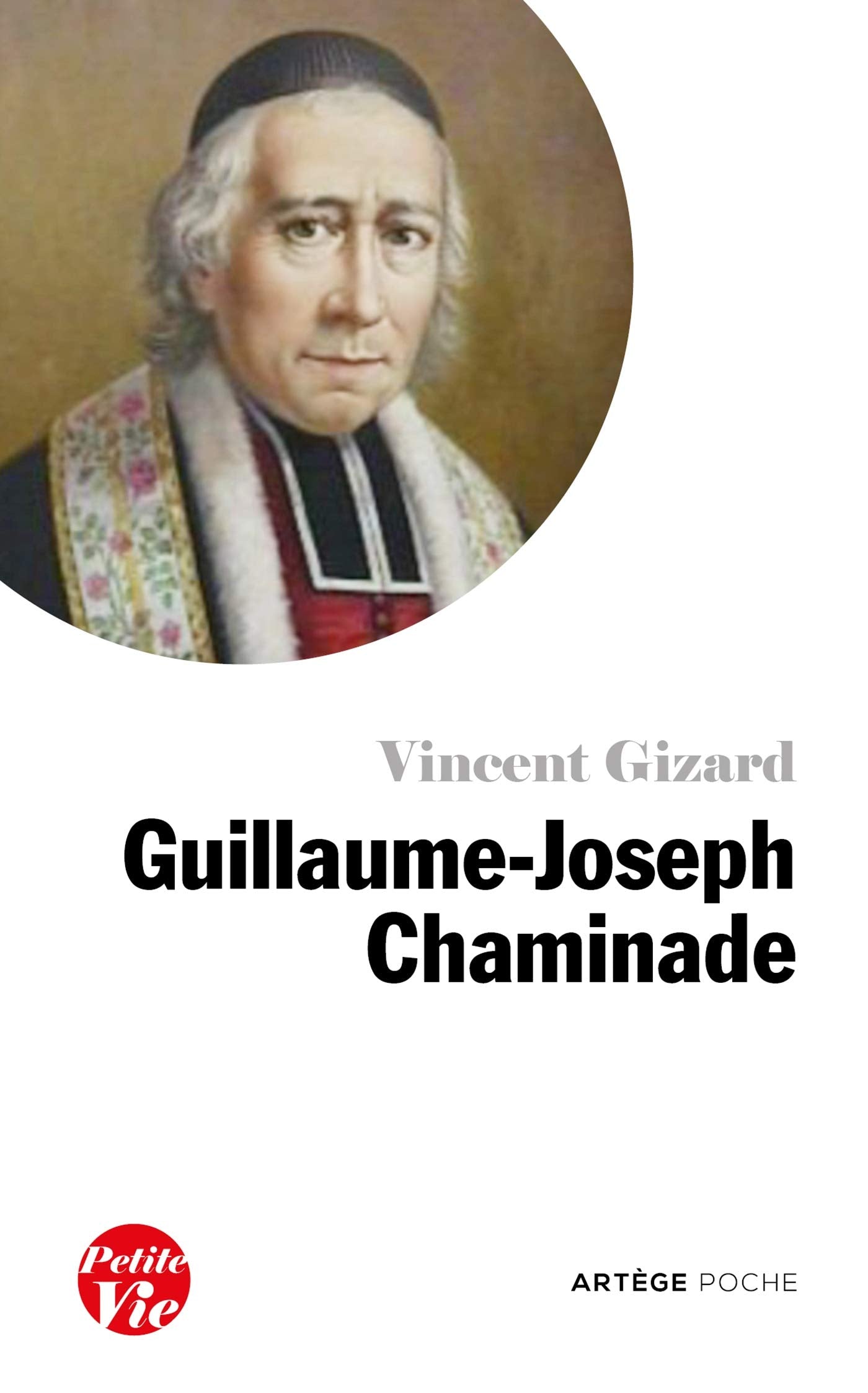 Petite vie de Guillaume-Joseph Chaminade book