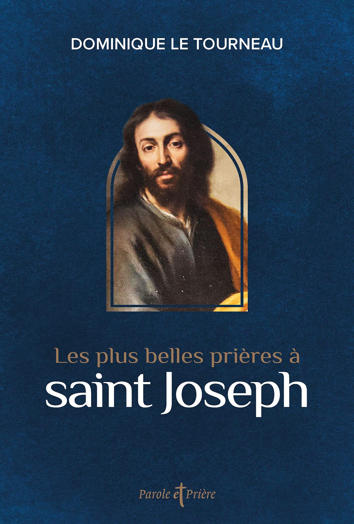 Les plus belles prières à saint Joseph book