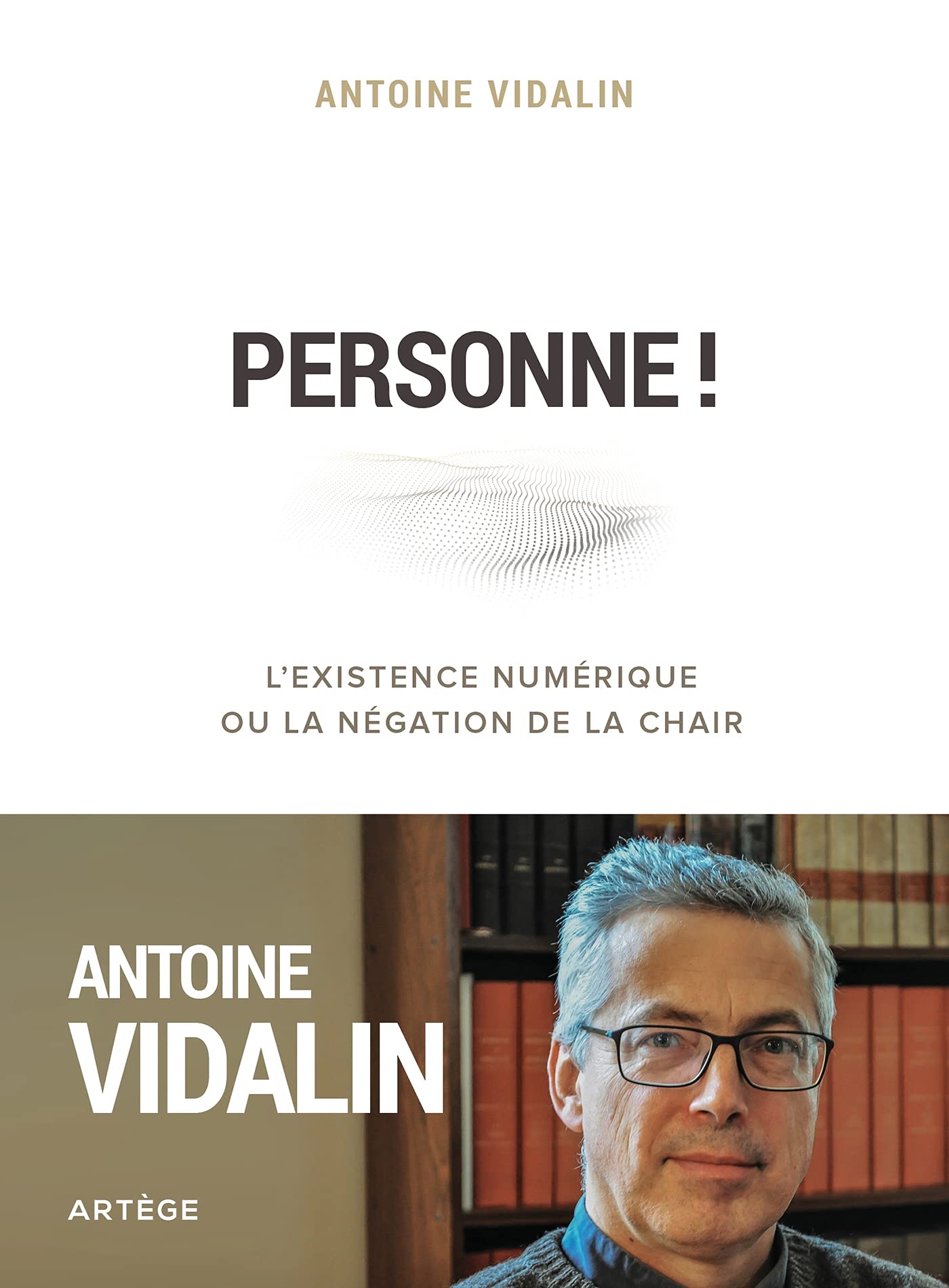 Personne !: L'existence numérique ou la négation de la chair Non-fiction books