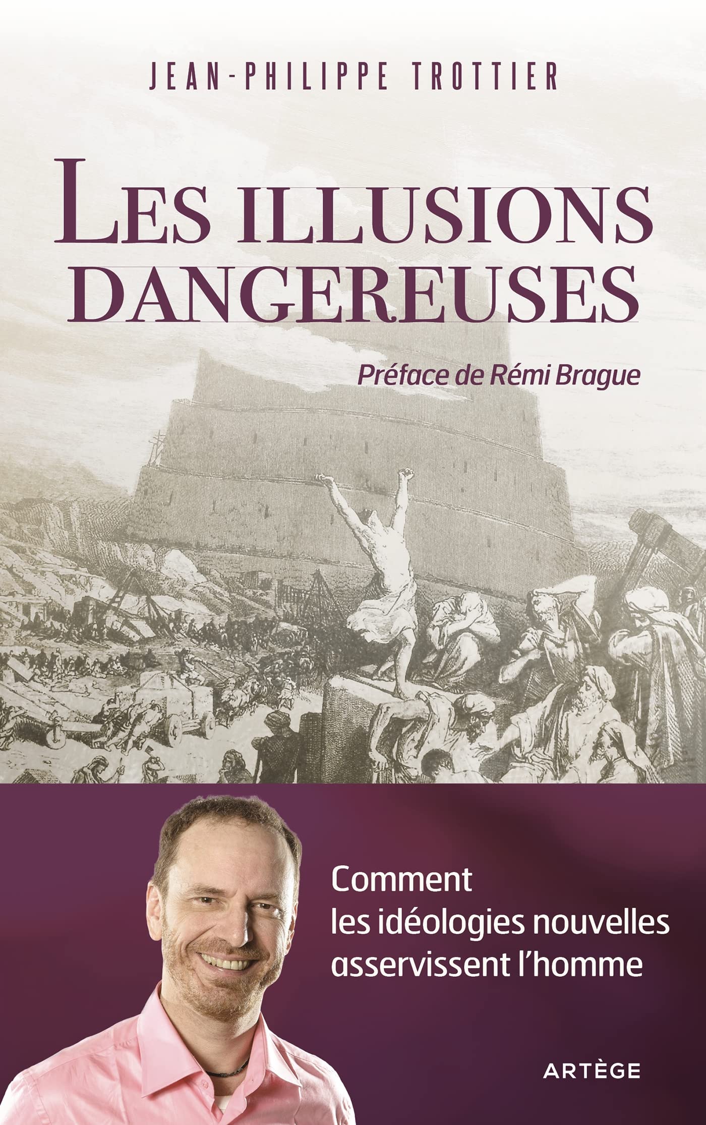 Les illusions dangereuses: Comment les idéologies nouvelles asservissent l'homme book