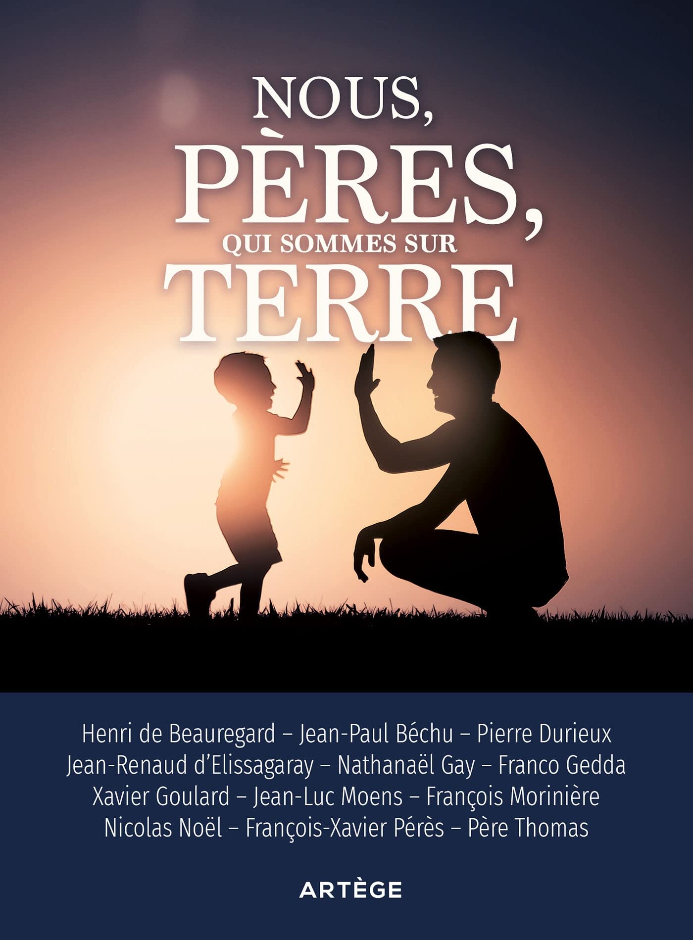 Nous, pères, qui sommes sur terre: On ne naît pas père, on le devient book