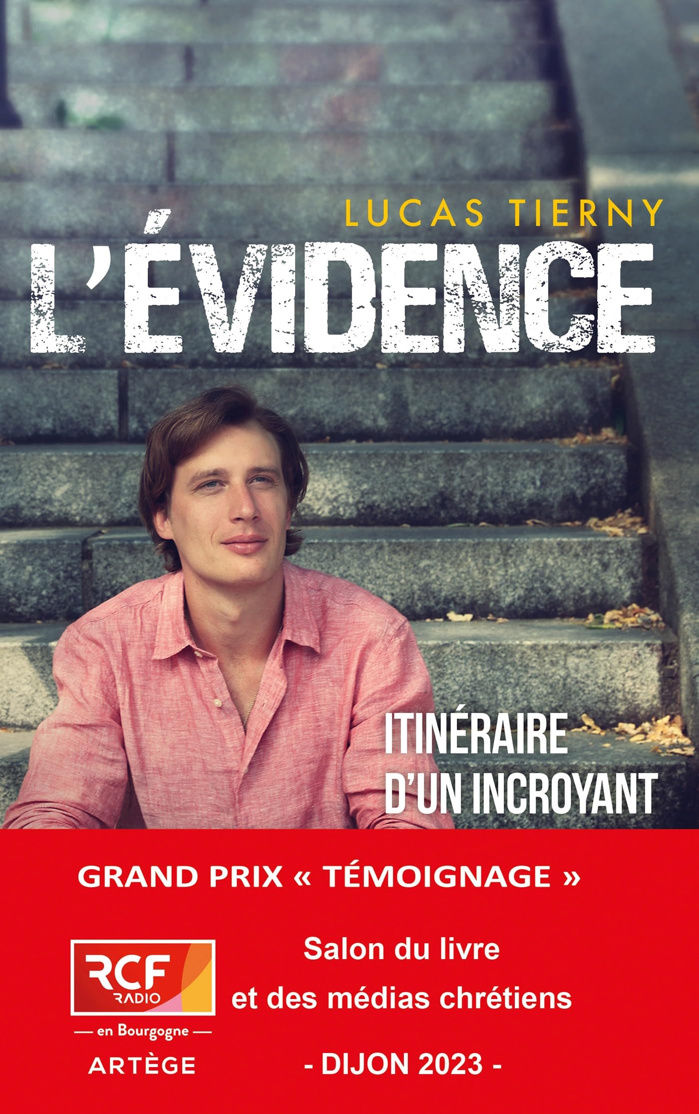 L'évidence: Itinéraire d'un incroyant converti Religion & Esotericism