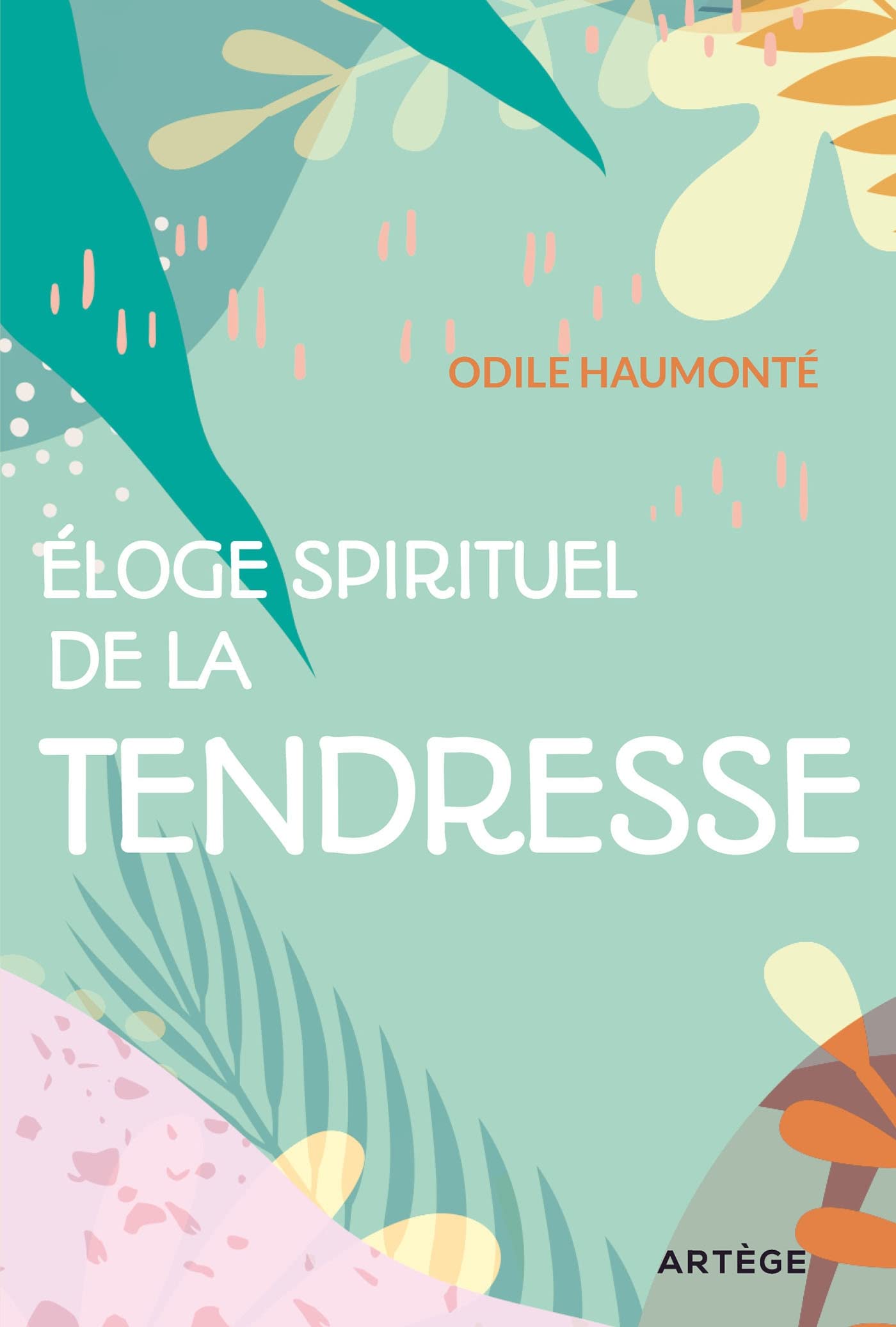 Éloge spirituel de la tendresse book