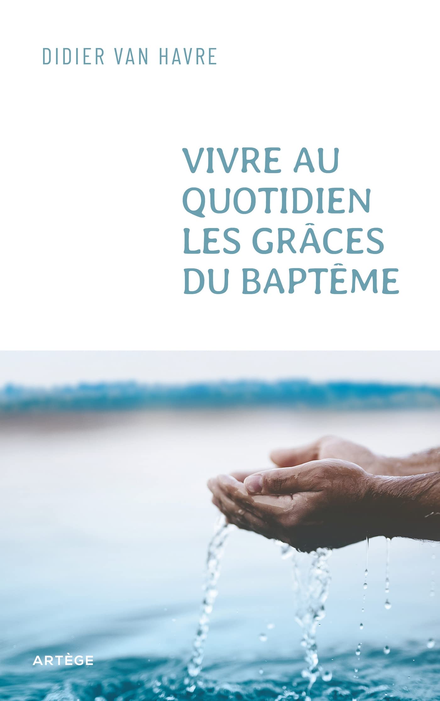 Vivre au quotidien les grâces du baptême book