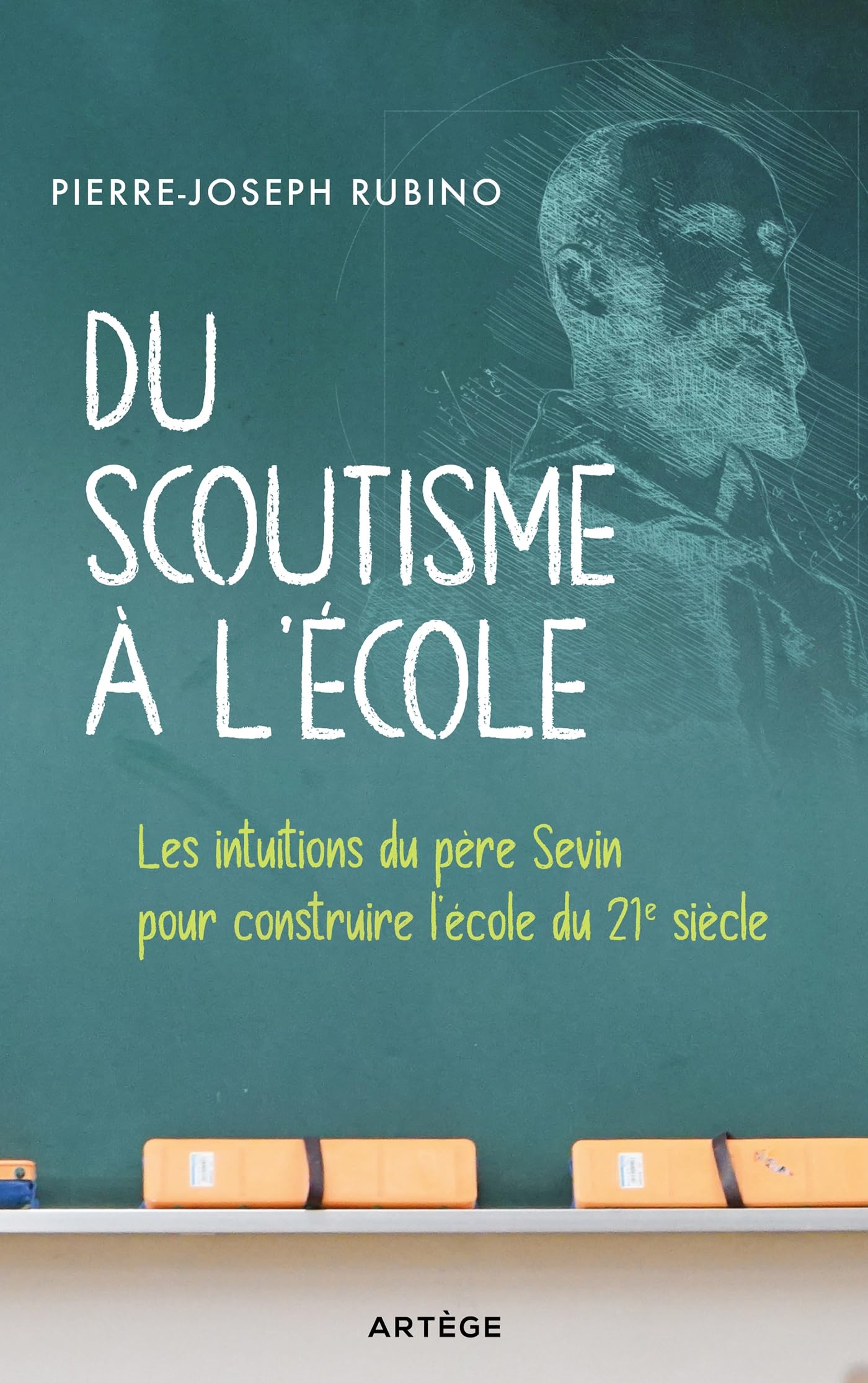 Du scoutisme à l'école: Les intuitions du père Sevin pour construire l'école du 21e siècle book