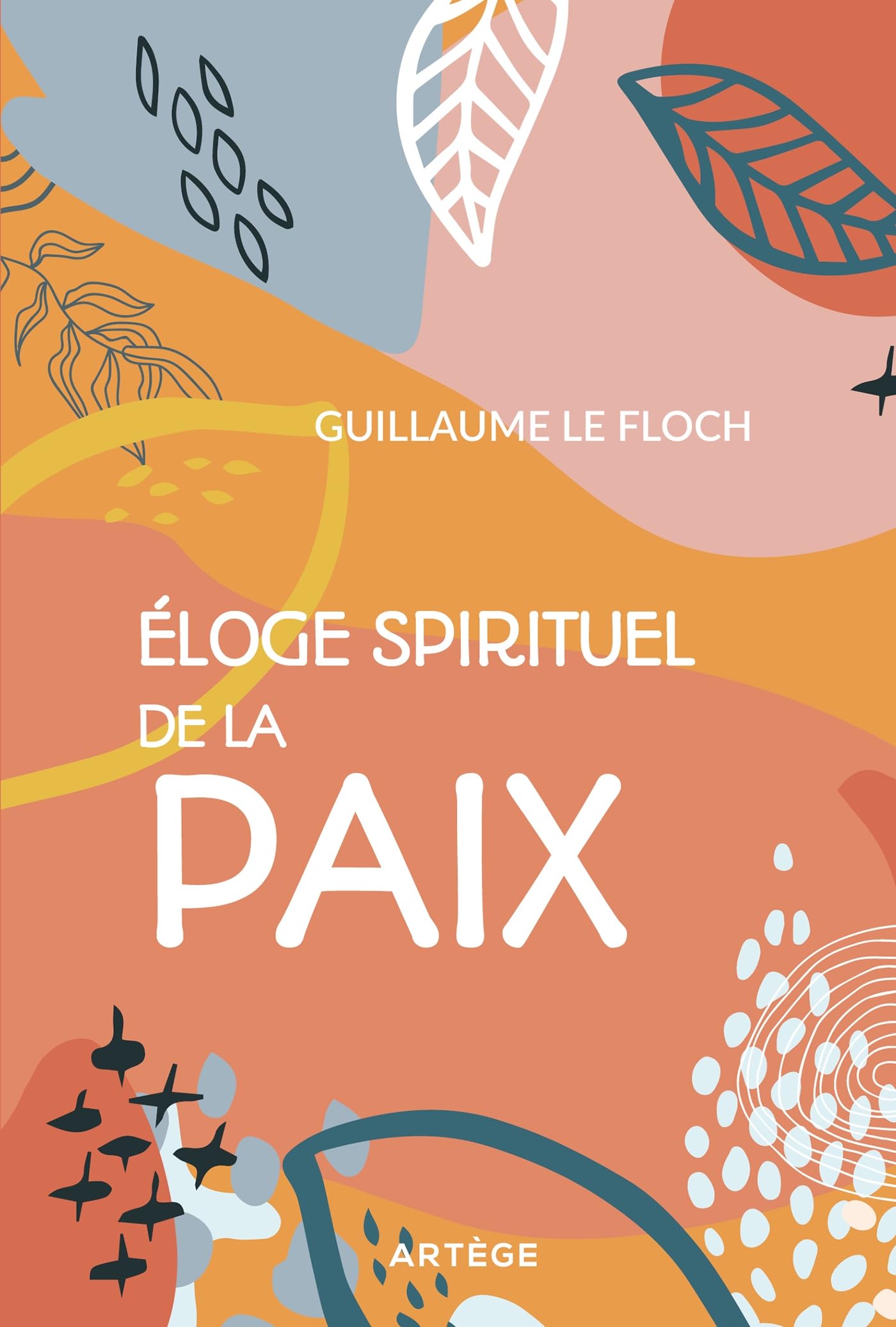 Eloge spirituel de la paix book