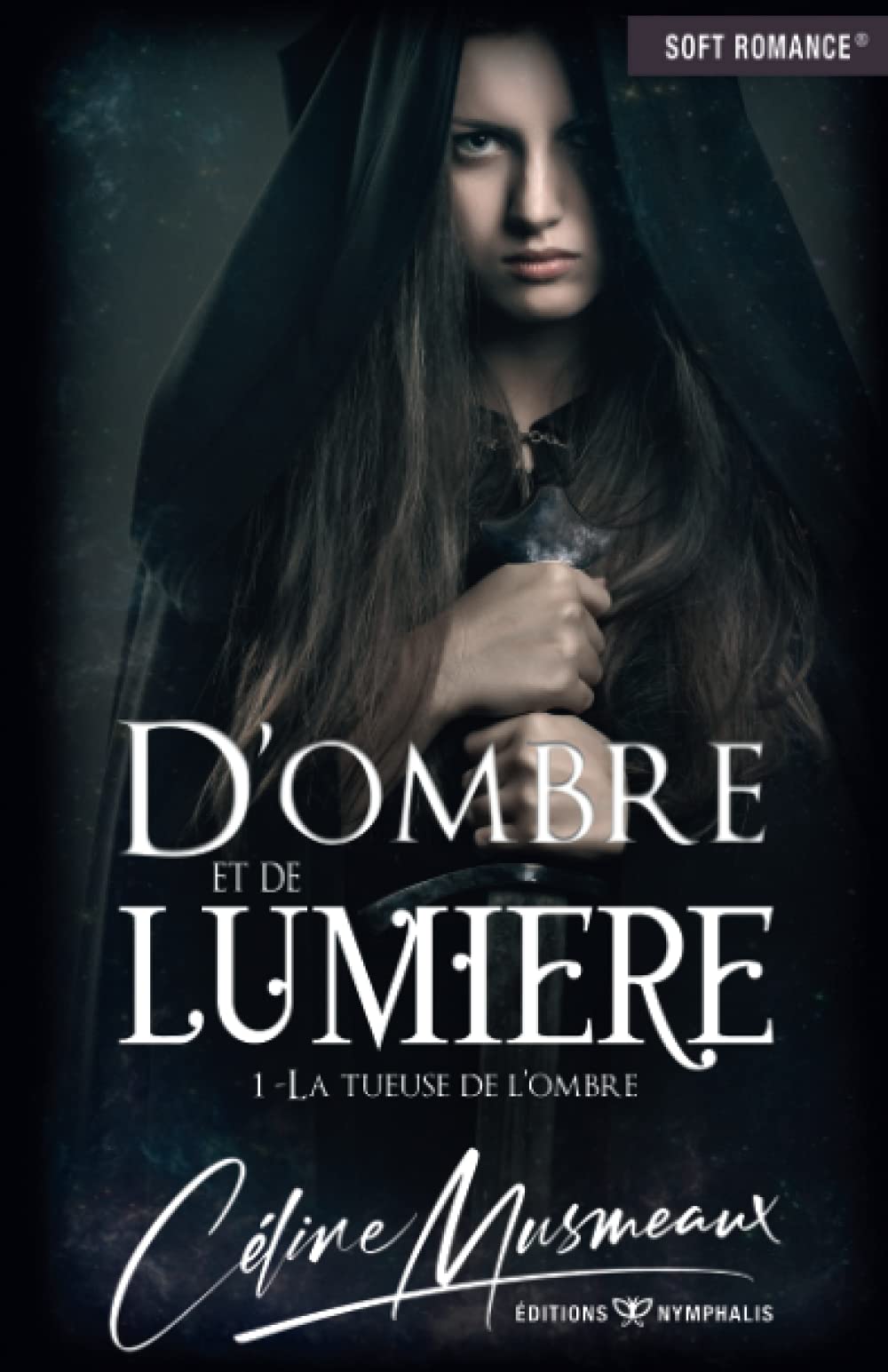 D’ombre et de Lumière: 1 - La tueuse de l’ombre book