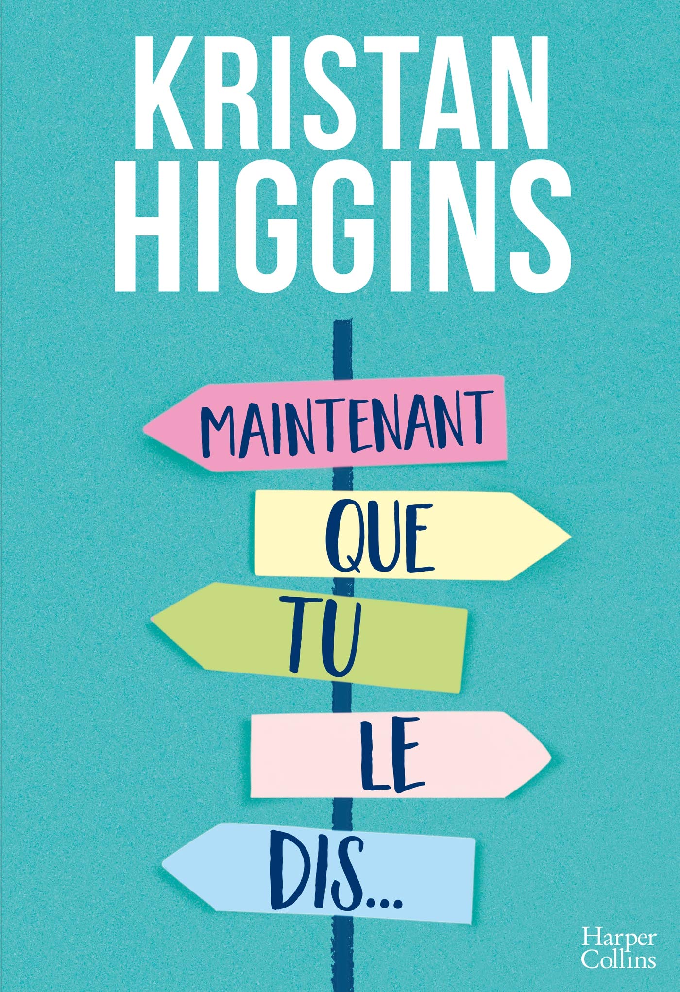 Maintenant que tu le dis...: la nouvelle comédie de Kristan Higgins ! Humour & Satire