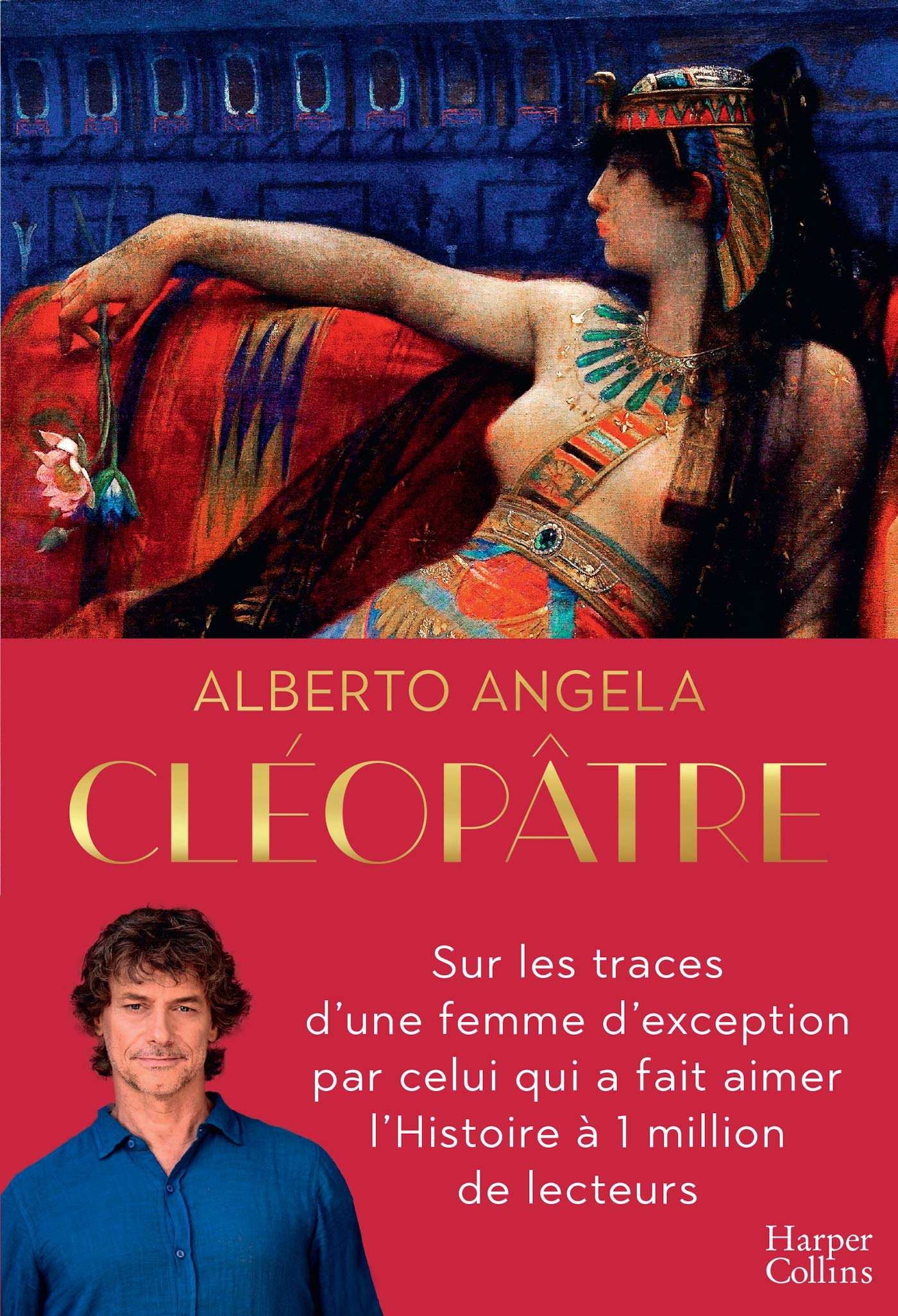 Cléopâtre: Sur les traces d'une femme d'exception par celui qui a fait aimer l'Histoire à 1 million de lecteurs Historical Fiction