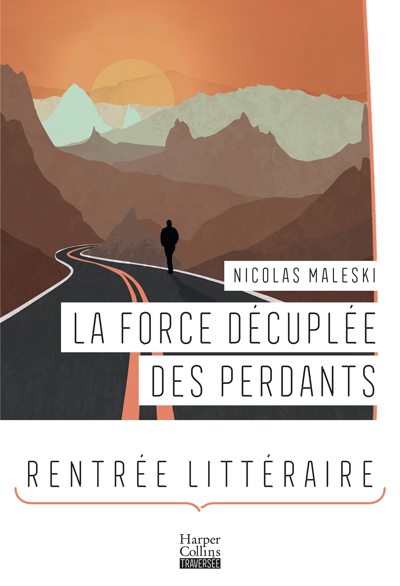 La Force décuplée des perdants: Le nouveau roman de Nicolas Maleski book