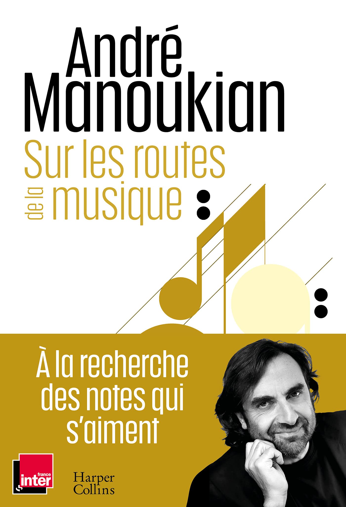 Sur les routes de la musique: Chroniques d'un passionné de la musique Arts & Music