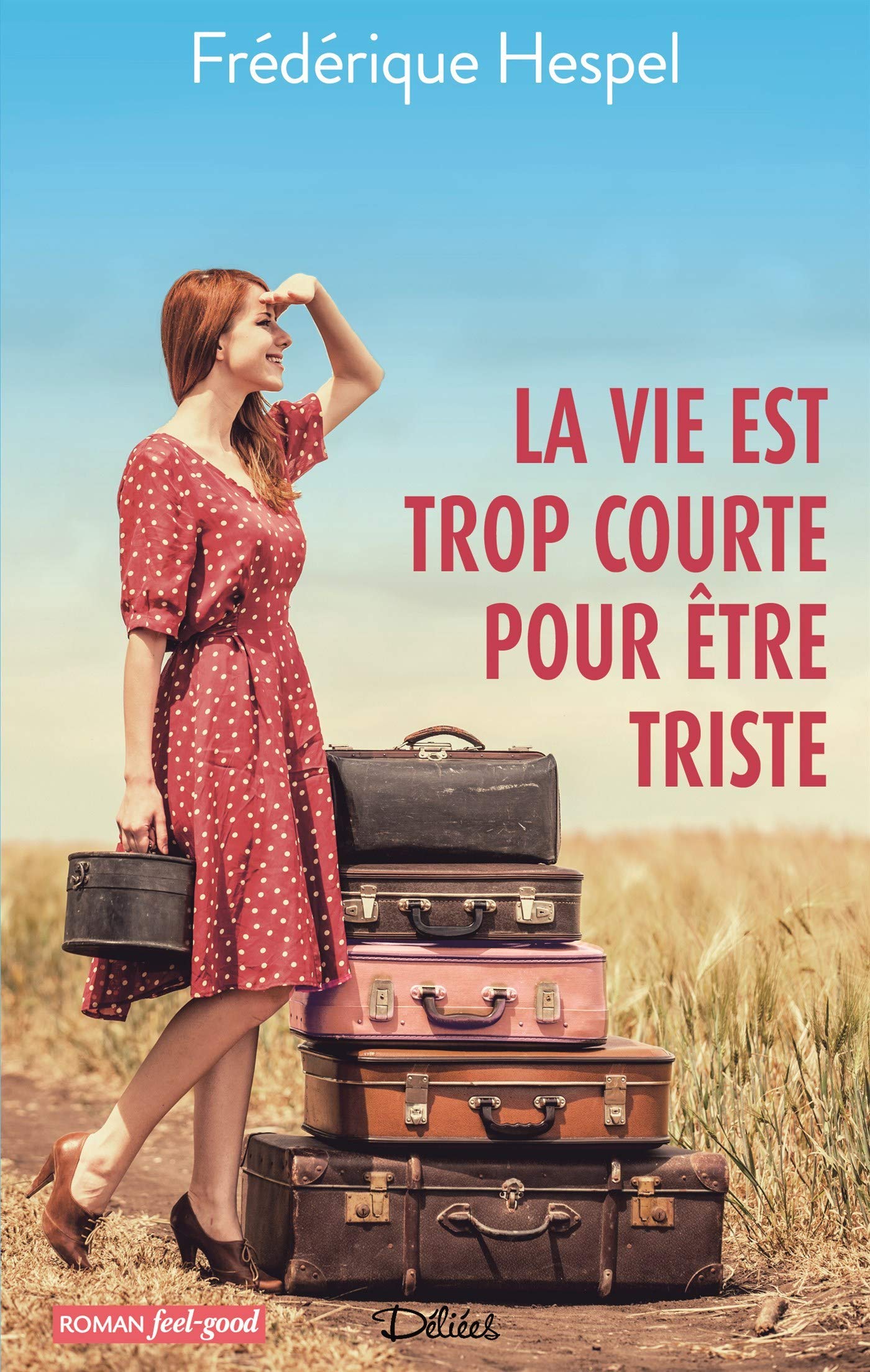 LA VIE EST TROP COURTE POUR ETRE TRISTE Contemporary literature