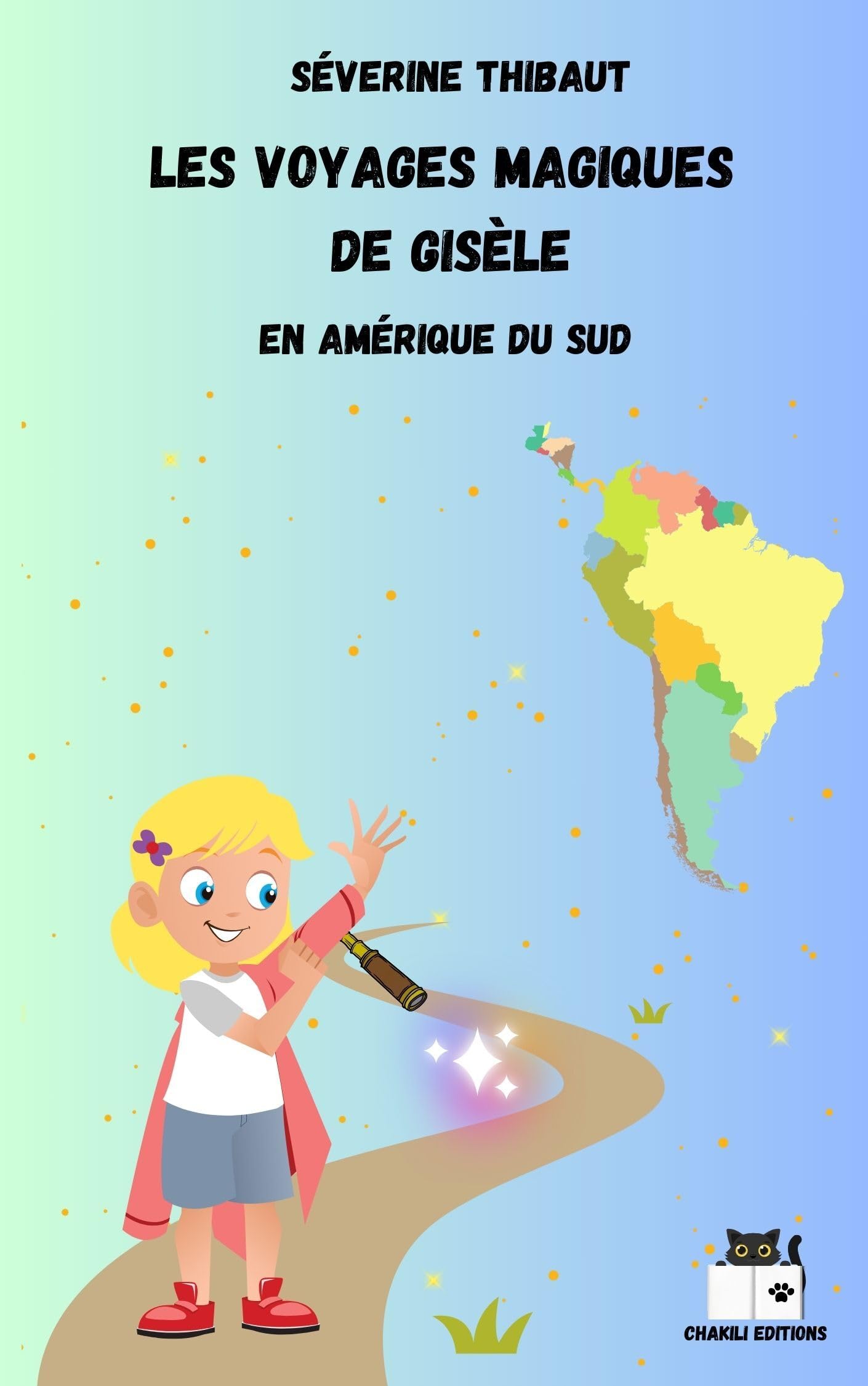 Les voyages magiques de gisele - en amerique du sud book