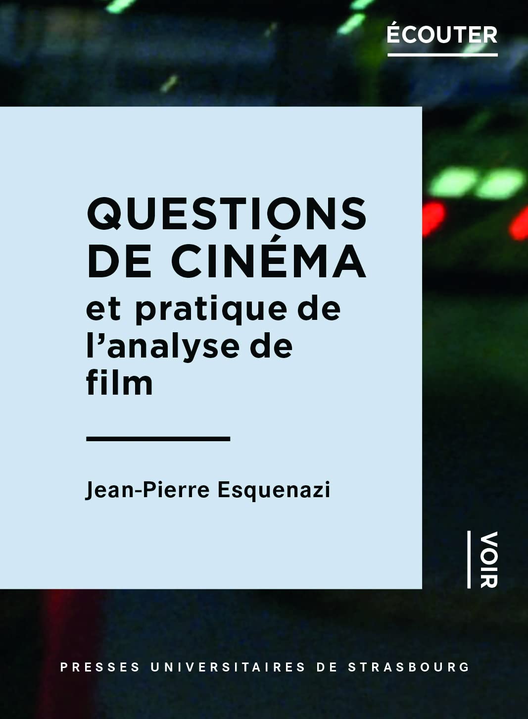 Questions de cinéma et pratique de l'analyse de film Film, Art & Culture