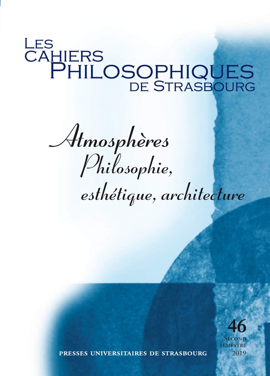 Atmosphères: Philosophie, esthétique, architecture (N° 46/2019) Books