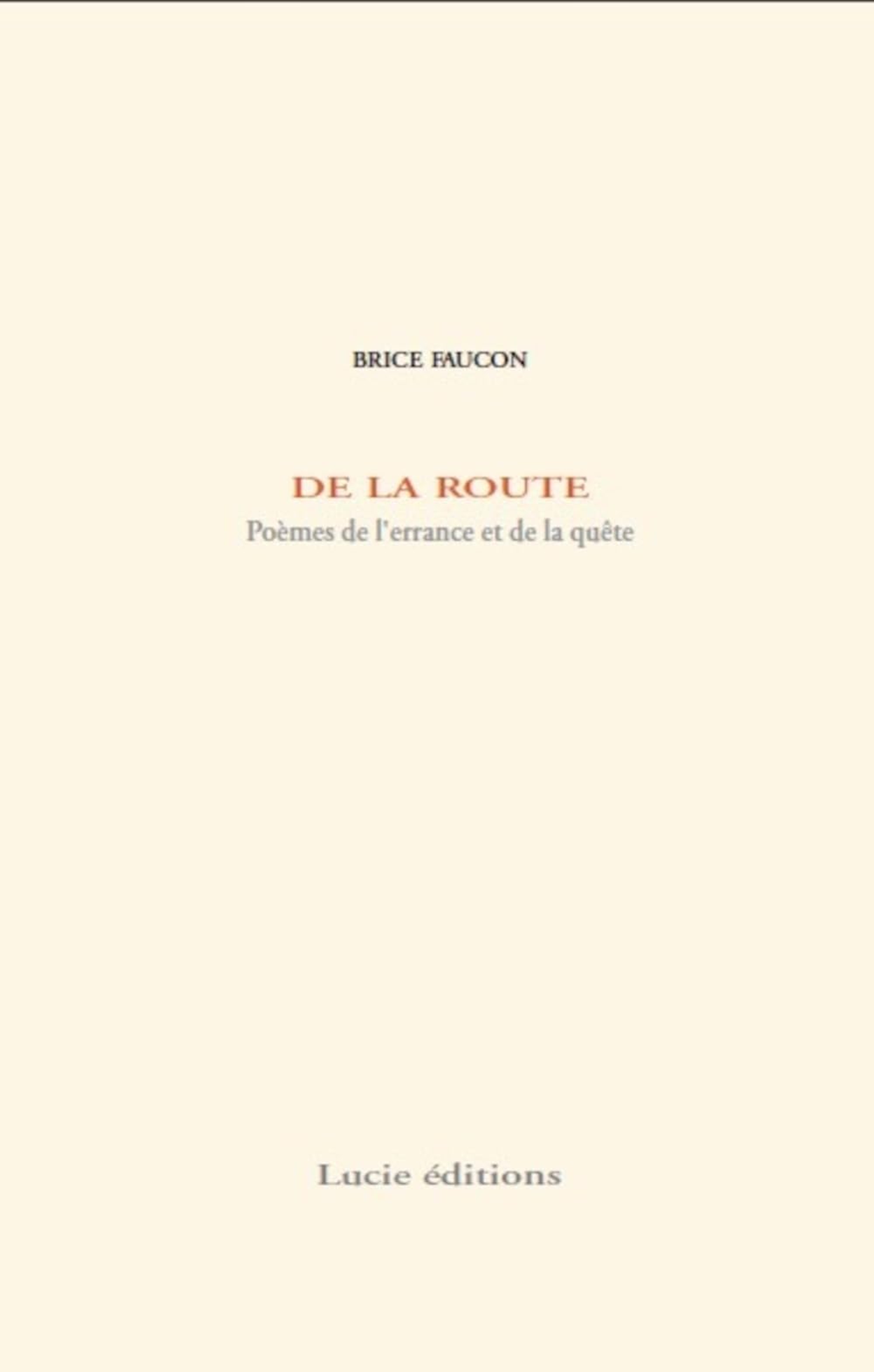 De la route : Poèmes de l'errance et de la quête book