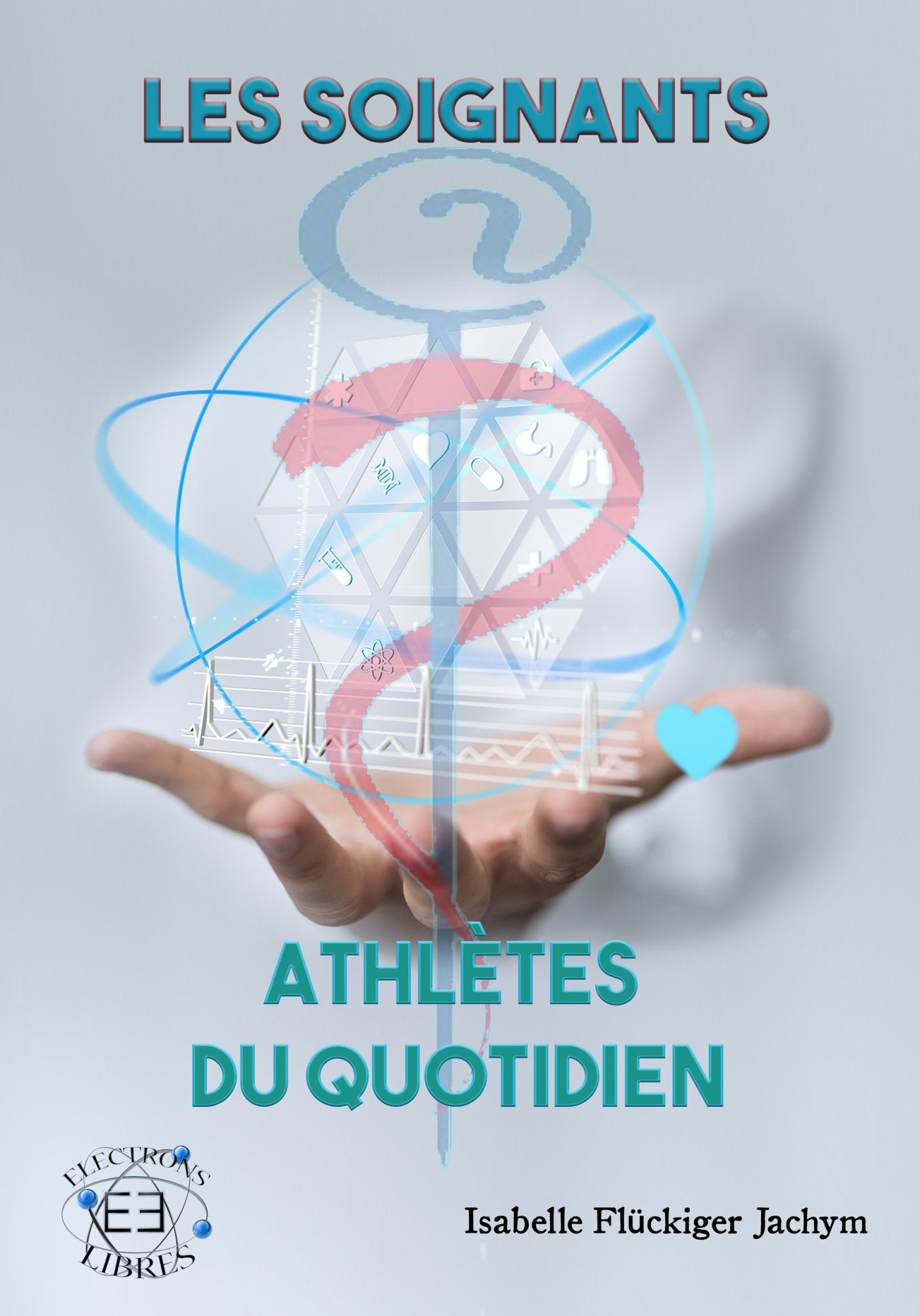 Les soignants... athlètes du quotidien Books