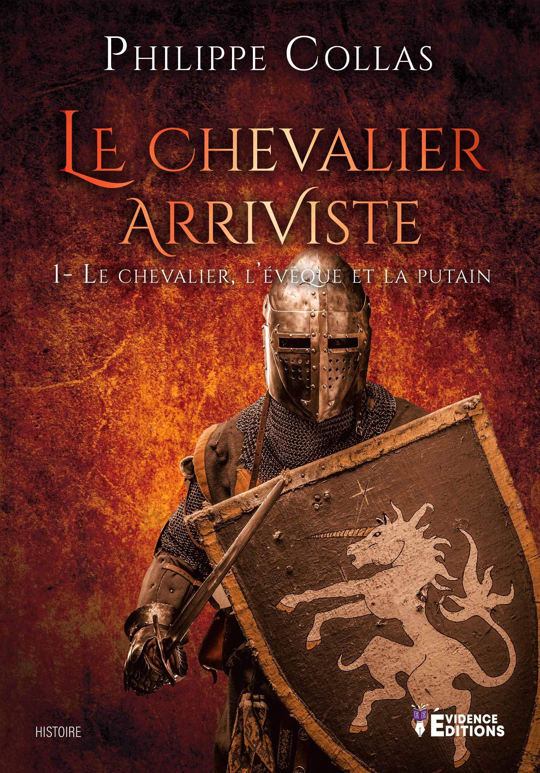 Le chevalier arriviste tome 1 - le chevalier, l'eveque et la putain book